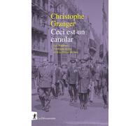 Ceci est un canular - Les Poldèves, l'extrême-droite et la politique du faux - Christophe Granger - La découverte - broché - Essai