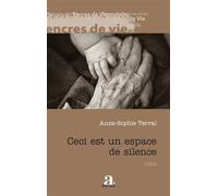 Ceci est un espace de silence - Anne-Sophie Terral - Academia Eds - broché - Roman