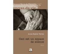 Ceci est un espace de silence Anne-Sophie Terral (Auteur)