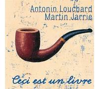 Ceci est un livre Martin Jarrie (Auteur), Antonin Louchard (Auteur)