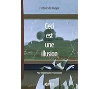 Ceci est une illusion: Pour (ré)introduire le narcissisme