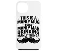 Ceci Est Une Tasse Virile pour Un Homme Viril, Chasseur De Coque pour iPhone 13
