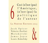 Ceci (n’)est (pas) l’Amérique, (n’)est (pas) la politique de l’auteur 6 - Jack Spicer - Librairie De La Nerthe - broché - Essai