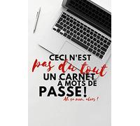 Ceci n'est pas du tout un carnet de mots de passe: répertoire identifiants et logins internet drole amusant