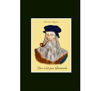 Ceci n'est pas Leonardo: Quello che non vi dicono su Leonardo da Vinci e il Rinascimento