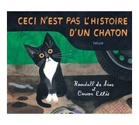 Ceci n'est pas l'histoire d'un chaton Carson Ellis (Illustration), Randall de Sève (Auteur)