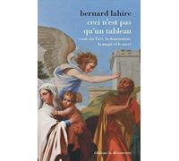 Ceci n'est pas qu'un tableau: Essai sur l'art, la domination, la magie et le sacré