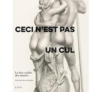 Ceci n'est pas un cul: La face cachée des musées