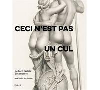 Ceci n'est pas un cul La face cachée des musées - Mark Small - Epa Eds - relié - Beau livre