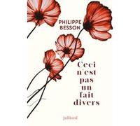 Ceci n'est pas un fait divers Philippe Besson (Auteur)