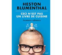 Ceci n'est pas un livre de cuisine: Aventures culinaires