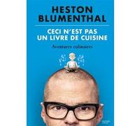 Ceci n'est pas un livre de cuisine: Aventures culinaires