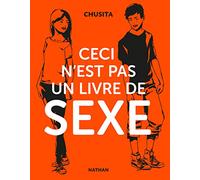 Ceci n'est pas un livre de sexe – Guide de sexualité – Dès 15 ans – Nathan