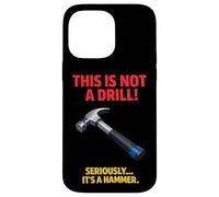 Ceci n'est Pas Un Marteau perforateur, Blague, Outil Amusant pour Le Travail du Bois Coque pour iPhone 14 Pro Max