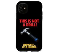 Ceci n'est Pas Un Marteau perforateur, Blague, Outil Amusant pour Le Travail du Bois Coque pour iPhone 11