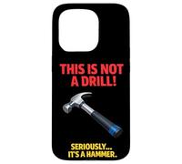 Ceci n'est Pas Un Marteau perforateur, Blague, Outil Amusant pour Le Travail du Bois Coque pour iPhone 15 Pro