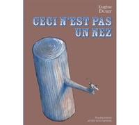 Ceci n'est pas un nez Eugène Durif (Auteur), Anna Griot (Illustration)