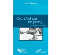 Ceci n'est pas un poing Et autres nouvelles - Max Jeanne - L'harmattan - broché - Roman