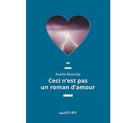Ceci n'est pas un roman d'amour