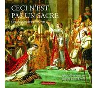 Ceci n'est pas un sacre Fabrice Bouthillon (Auteur), DAVID Jacques-Louis (Auteur)