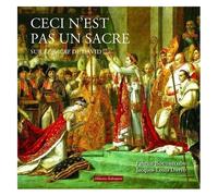 Ceci N'est Pas Un Sacre - Sur Le Sacre De David