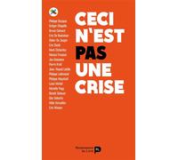 Ceci n'est pas une crise - Collectif - Renaissance Du Livre - broché - Essai