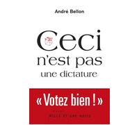 Ceci n'est pas une dictature - André Bellon - Mille Et Une Nuits - broché - Essai