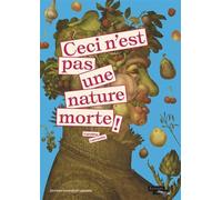 Ceci n'est pas une nature morte ! - Caroline Larroche - Courtes Et Longues - cartonné - Document jeunesse