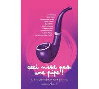 Ceci n'est pas une pipe !: Recueil de nouvelles collectives surréalisme et féministes
