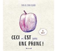 Ceci n'est pas une prune ! - Album jeunesse - Livre animé - Avec une découpe en couverture et sur toutes les pages - Dès 3 ans