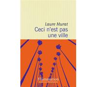 Laure Murat – Ceci n'est pas une ville – Essai – Broché