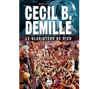 Cecil B. Demille, Le Gladiateur De Dieu
