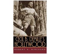 Cecil B. Demille's Hollywood