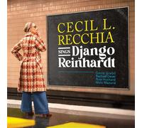 Cecil L. Recchia Sings Django Reinhardt CD