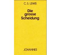 Cecil S Lewis R Die grosse Scheidung: Oder zwischen Himmel und Hölle (Sa (Poche)