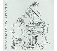 Cecil Taylor - Double Holy House [Import]