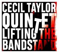Cecil Taylor - Lifting The Bandstand [Import]