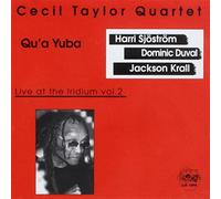Cecil Taylor - Qu'A Yuba: Live at The Iridium Vol 2 [Import]