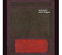 Taylor,Cecil - Silent Tongues [Import]