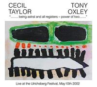 Cecil Taylor & Tony Oxley - Being Astral & All Registers: Power of Two [Import]