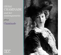 Cécile Chaminade et Ses Contemporains Jouent Chaminade