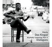 Cecile Doo-Kingue - Anybody Listening: Dialogues, Pt. 2