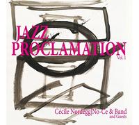 Cécile Nordegg Aka No-Ce - Jazz Proclamation