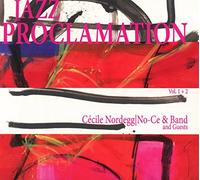 Cécile Nordegg Aka No-Ce - Jazz Proclamation Vol.1+2 [Import]