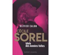 Cécile Sorel - Idôle des années folles