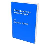 Cecilia Bartoli: The Passion Of Song
