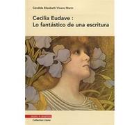 Cecilia Eudave : Lo Fantástico De Una Escritura