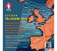 Cecilia McDowall - Cecilia McDowall - Shipping Forecast; Theatre of Tango; Crossing the Bridge; Rain, Steam and Speed etc