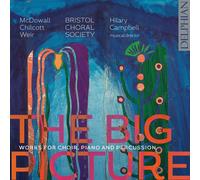 Cecilia McDowall The Big Picture: Works for Choir, Piano and Percussion (CD)