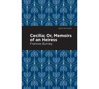 Cecilia; Or, Memoirs Of An Heiress